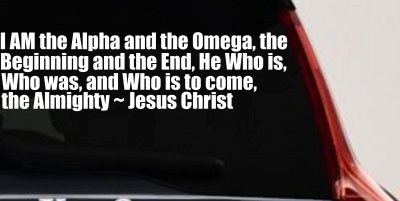 I AM the Alpha and the Omega Christian Car or Truck Vinyl Window Decal Sticker