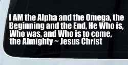 Alpha Omega Almighty Jesus Christ Christian Car or Truck Window Decal Sticker