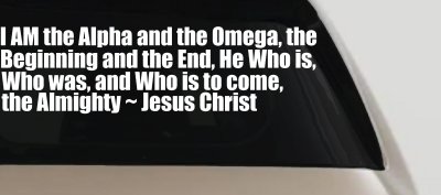I AM the Alpha and the Omega Christian Car or Truck Vinyl Window Decal Sticker
