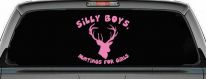 Silly Boys Hunting's for Girls Car or Truck Window Decal Sticker (Pink)