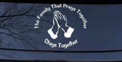 The Family That Prays Together Stays Together Christian Car or Truck Window Decal Sticker