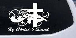 By Christ I Stand Christian Car or Truck Window Decal Sticker