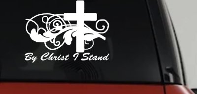 By Christ I Stand Christian Decal for Car & Truck Windows - Vinyl Sticker