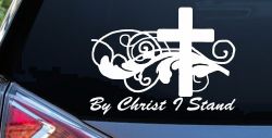 By Christ I Stand Christian Car or Truck Window Decal Sticker