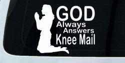 God Always Answers Knee Mail Woman Christian Car or Truck Window Decal Sticker