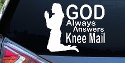 God Always Answers Knee Mail Woman Christian Car or Truck Window Decal Sticker