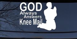 God Always Answers Knee Mail Man Christian Car or Truck Window Decal Sticker