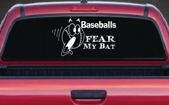 Baseballs Fear My Bat Sports Car or Truck Window Decal Sticker