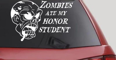 Zombies Ate My Honor Student Funny Car Truck Window Decal Sticker