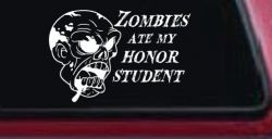 Zombies Ate my Honor Student Funny Car or Truck Window Decal Sticker