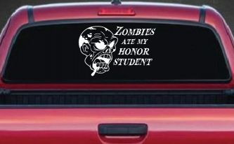 Zombies Ate my Honor Student Funny Car or Truck Window Decal Sticker
