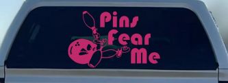 Pins Fear Me Bowling Car or Truck Window Decal Sticker (Hot Pink)