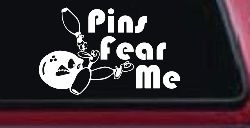 Pins Fear Me Bowling Car or Truck Window Decal Sticker