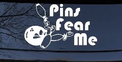 Pins Fear Me Bowling Car or Truck Window Decal Sticker