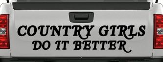 Country Girls do It Better Western Car or Truck Window Decal Sticker (Matte Black)