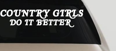Country Girls Do It Better Western Car Truck Window Vinyl Decal Sticker