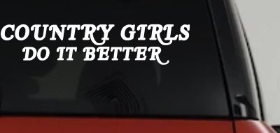 Country Girls Do It Better Western Car Truck Window Vinyl Decal Sticker