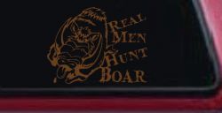 Real Men Hunt Boar Hunting Car or Truck Window Decal Sticker (Copper)