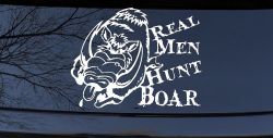Real Men Hunt Boar Hunting Car or Truck Window Decal Sticker