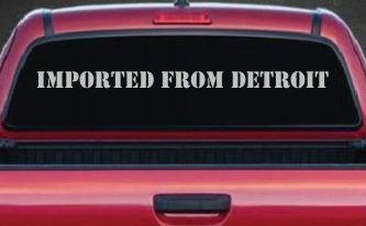 Imported From Detroit Decal Car Truck Window Vinyl Sticker Motor Sports (Light Gray)