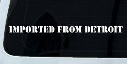 Imported From Detroit Motor Sports Car or Truck Window Decal Sticker