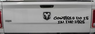 Cowgirls Do It In the Dirt Funny Western Farm Ranch Car or Truck Window Decal Sticker (Black)