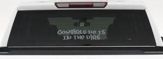 Funny Cowgirl Dirt Decal Western Farm Ranch Truck Window Sticker (Telegrey)