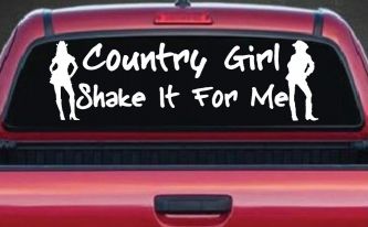 Country Girl Shake It For Me Western Car or Truck Window Decal Sticker