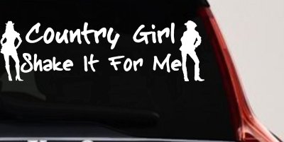Country Girl Shake It Western Decal for Car or Truck Window Sticker