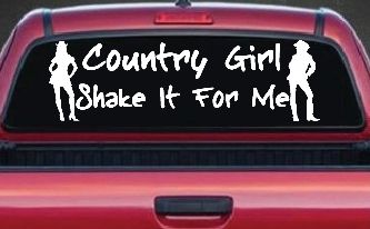 Country Girl Shake It For Me Western Car or Truck Window Decal Sticker
