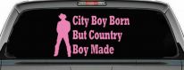 City Boy Born Country Boy Made Western Rodeo Ranch Farm Car or Truck Window Decal Sticker (Pink)