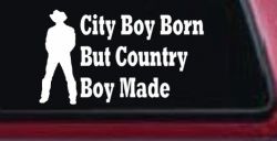 City Boy Born Country Boy Made Western Rodeo Ranch Farm Car or Truck Window Decal Sticker