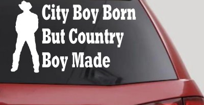 City Boy Born Country Boy Made Decal - Western Rodeo Farm Truck Sticker
