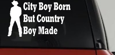 City Boy Born Country Boy Made Decal - Western Rodeo Farm Truck Sticker