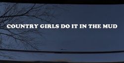 Country Girls Do It In the Mud Funny Off Road Side By Side for wheeler and Car or Truck Window Decal Sticker