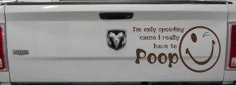 I'm Only Speeding Cause I really Have To Poop Funny Car or Truck Window Decal Sticker (Brown)