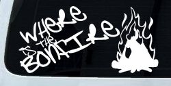 Where Is The Bonfire Country Car or Truck Window Decal Sticker