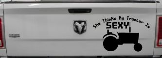 She Thinks My Tractor Is Sexy Country Western Farm or Ranch Car or Truck Window Decal Sticker (Black)