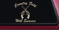 Country Folk Will Survive Crossed Guns Car or Truck Window Decal Sticker (Desert Sand)