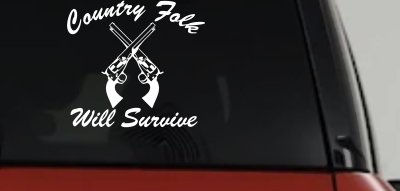 Country Folk Will Survive Crossed Guns Vinyl Decal Sticker