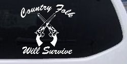 Country Folk Will Survive Crossed Guns Car or Truck Window Decal Sticker