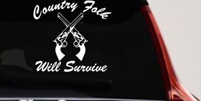 Country Folk Will Survive Crossed Guns Vinyl Decal Sticker