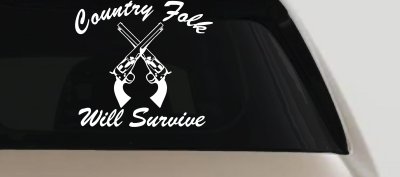 Country Folk Will Survive Crossed Guns Vinyl Decal Sticker