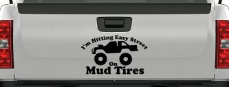 Hitting Easy Street On Mud Tires Country Car or Truck Window Decal Sticker (Black)