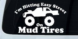 Hitting Easy Street On Mud Tires Country Car or Truck Window Decal Sticker