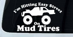 Hitting Easy Street On Mud Tires Country Car or Truck Window Decal Sticker