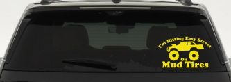 Hitting Easy Street On Mud Tires Country Car or Truck Window Decal Sticker (Yellow)