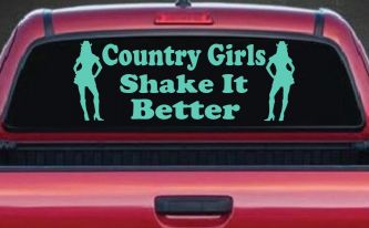 Country Girls Shake It Better Car or Truck Window Decal Sticker (Mint)