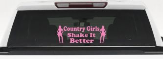 Country Girls Shake It Better Car or Truck Window Decal Sticker (Pink)