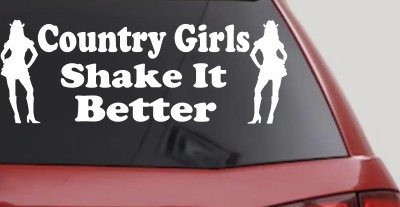 Country Girls Shake It Better Car Truck Window Vinyl Decal Sticker